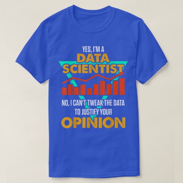 Data Scientist Data Science Mining Analyst337 T-Shirt (Design vorne)