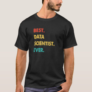 Data Scientist Profession Retro Best Data Scientis T-Shirt
