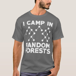 Data Scientist Random Forest Data Science Mining A T-Shirt