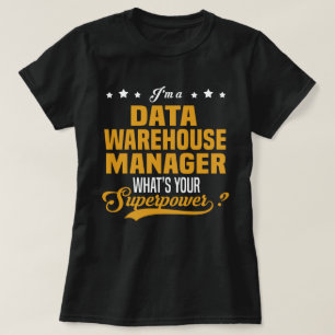 Data Warehouse Manager T-Shirt