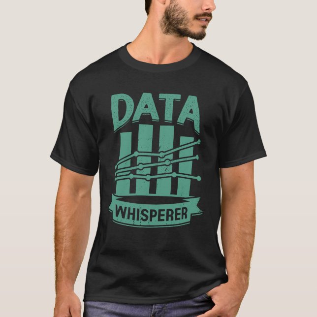 Data Whisperer Science Scientist-Geschenk T-Shirt (Vorderseite)