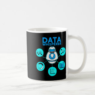 Data Whisperer Tech Ingenieur Mis Analyst Software Kaffeetasse