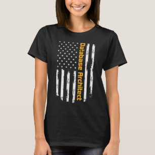 Database Architecture Proud Carrer Vintag American T-Shirt