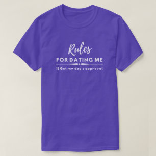 Date Night Funny Verabred Rules Holen meine Hundge T-Shirt