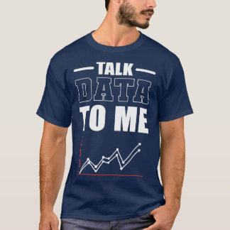 Daten mit Data Scientist Data Analyst T-Shirt