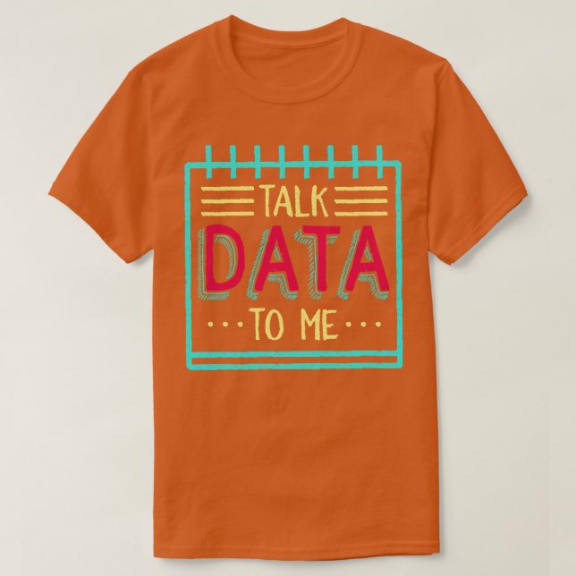 Daten mit mir sprechen T-Shirt (Design vorne)