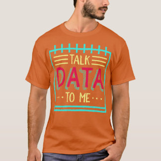 Daten mit mir sprechen T-Shirt