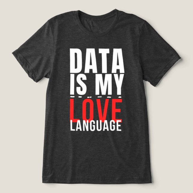 Daten sind meine Liebe - Funny Data Scientists Tri-Blend Shirt (Design Vorderseite)