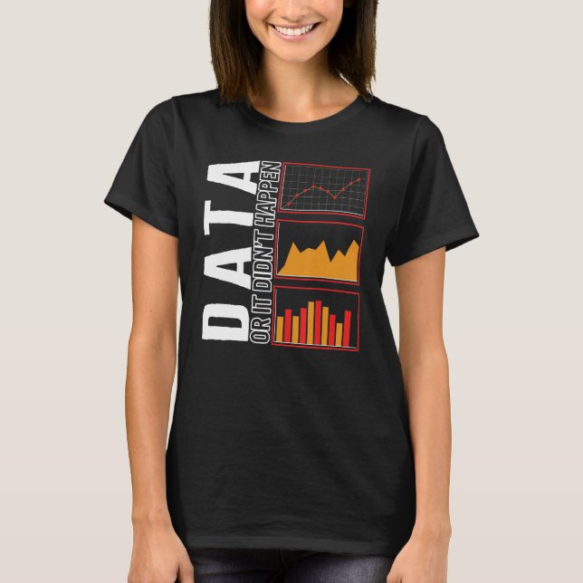 Daten von Verhaltensanalysen oder es kam nicht zu  T-Shirt (Vorderseite)