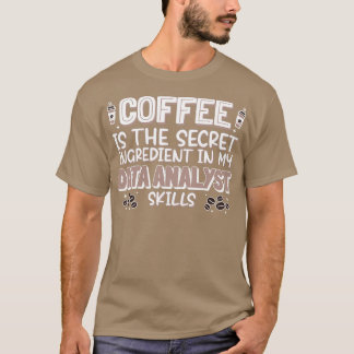 Datenanalyse für Kaffeeliebhaber T-Shirt
