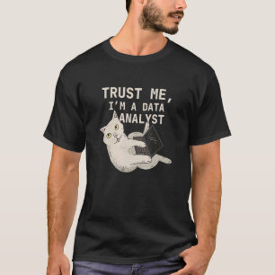Datenanalyst  Katze Datenanalyse Wissenschaft Anal T-Shirt