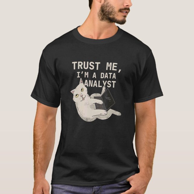 Datenanalyst  Katze Datenanalyse Wissenschaft Anal T-Shirt (Vorderseite)