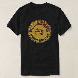 Datenanalyst vermeidet Small Talk  T-Shirt