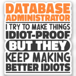 Datenbankadministrator, den ich versuche, die Ding Aufkleber