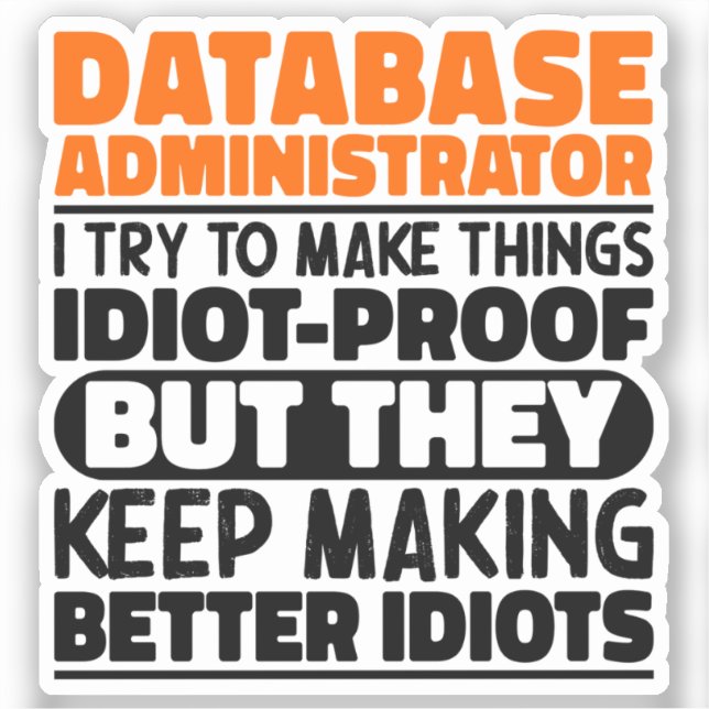 Datenbankadministrator, den ich versuche, die Ding Aufkleber (Vorderseite)