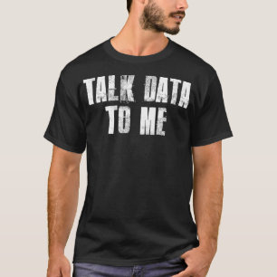 Datenerhebung für Datenanalysen T-Shirt