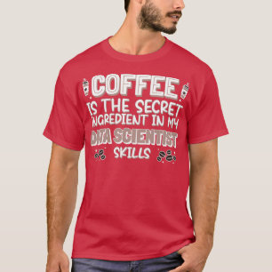 Datenforscher zum Kaffeeliebhaber T-Shirt