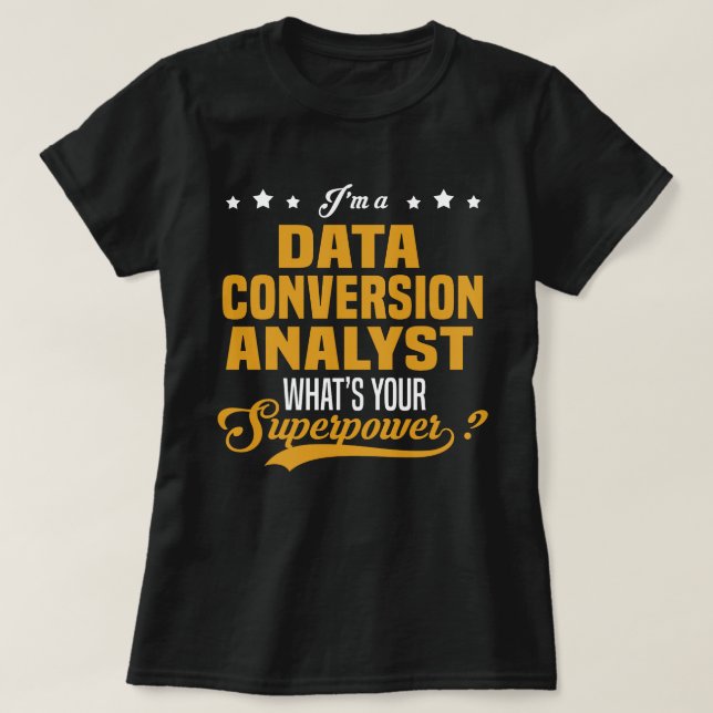 Datenkonversionsanalyst T-Shirt (Design vorne)