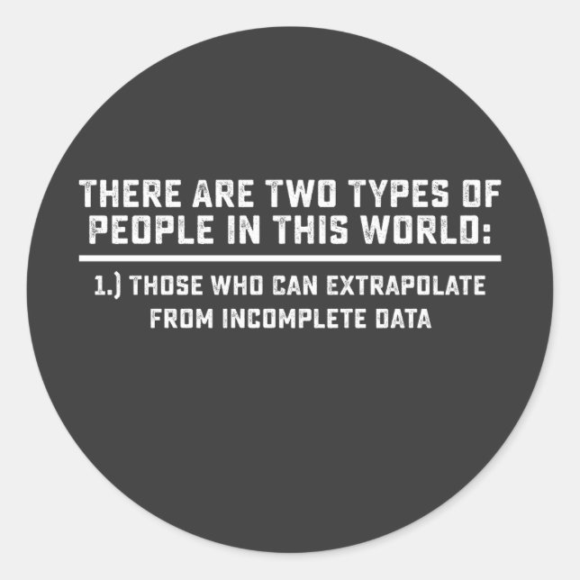 Datenwissenschaftler Es gibt zwei Arten von Mensch Runder Aufkleber (Vorderseite)