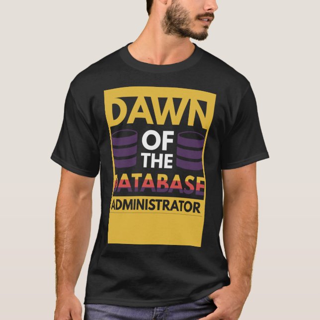 Datum des Datenbankadministrators T-Shirt (Vorderseite)