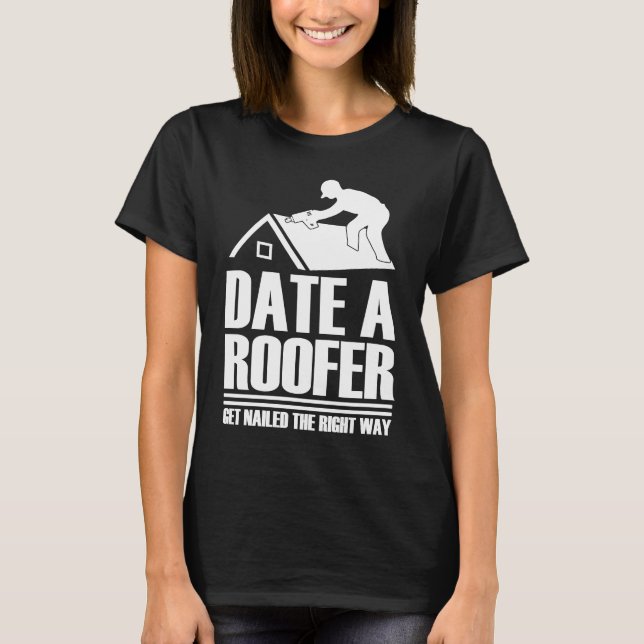 Datum Roofer erhalten die richtige Art und Weise D T-Shirt (Vorderseite)