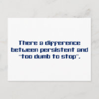 Dauerhaft oder zu dumm, um aufzuhören