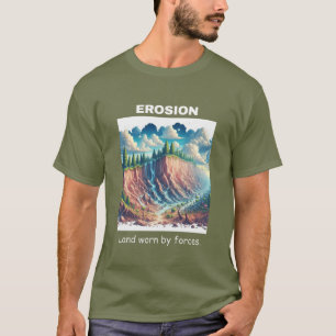 Dauernde Erde: Erosion T-Shirt