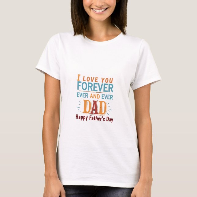 Dauernde Liebe: Ein Vatertag T-Shirt (Vorderseite)