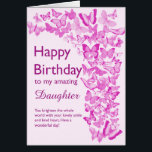Daughter Birthday Butterfells<br><div class="desc">Eine Welle rosa Schmetterlinge füllt diese Geburtstagskarte für eine Tochter mit Freude. Eine Menge Schmetterlinge stürzen nach oben,  um Ihrer Tochter zu sagen,  wie wunderbar sie ist. Sie ist sicher,  die Stimmung in dieser herzlichen Botschaft Liebe.</div>