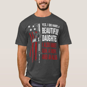 Daughter Gun Shovel Alibi - Funny Mama Vater Geweh T-Shirt