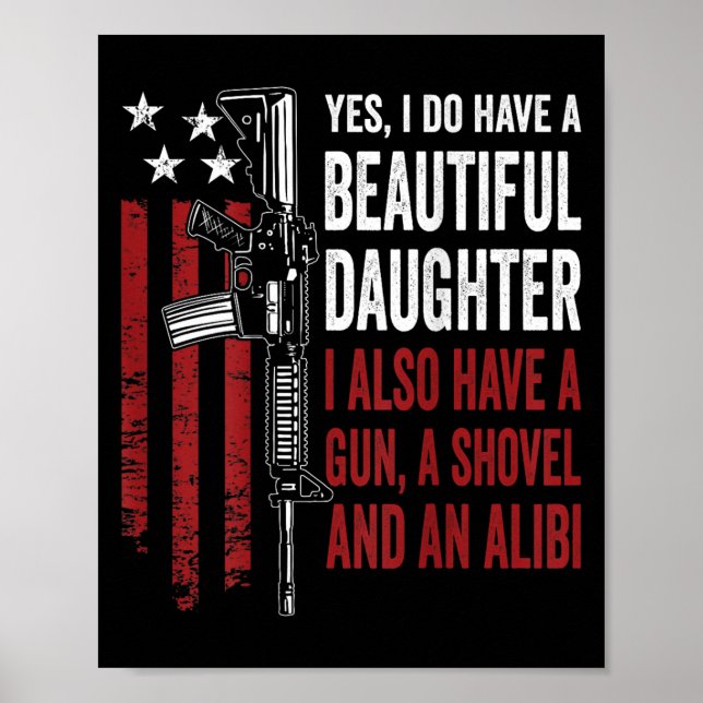 Daughter Gun Shovel Alibi - Funny Mom Dad Guns Jok Poster (Vorne)