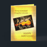Daughter-in-law birthday card with a Violin Karte<br><div class="desc">Bei Musical card featuring Violin Lying on Silk. In the background is a page of sheet music. See the whole range of cards for ages and relationships in my store. All artwork copyright Norma Cornes</div>