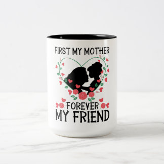 Daughter Kissing Mom – First My Mother Zweifarbige Tasse