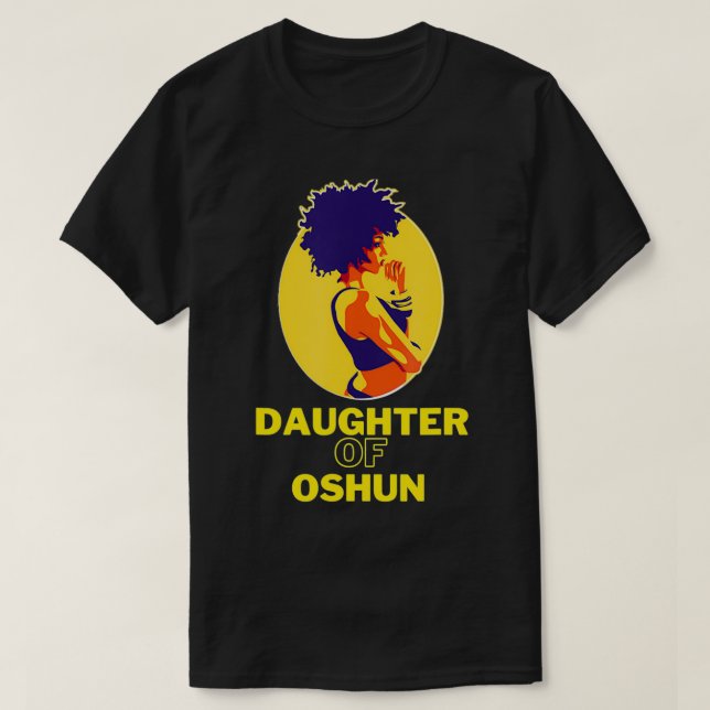 Daughter Of Oshun Goddess of Divinity, Femininity  T-Shirt (Design vorne)