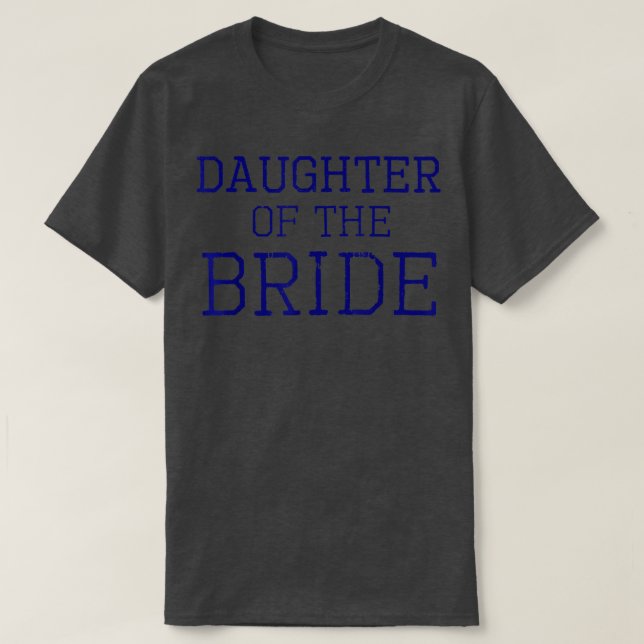Daughter of the Bride - Coordinating Wedding Party T-Shirt (Design vorne)
