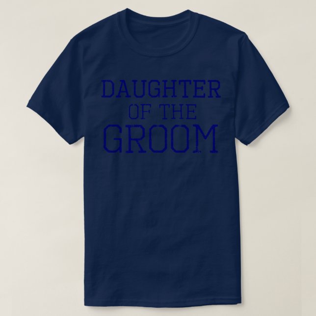 Daughter Of The GroomCoordinating Wedding Party435 T-Shirt (Design vorne)