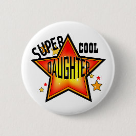 Daughter Super Cool Star Funny Button