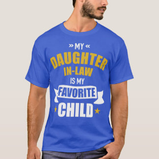 Daughterinlaw-Lieblingskind T-Shirt