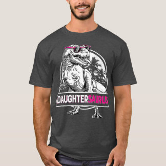 Daughtersaurus T Shirt T rex Daughter Saurus