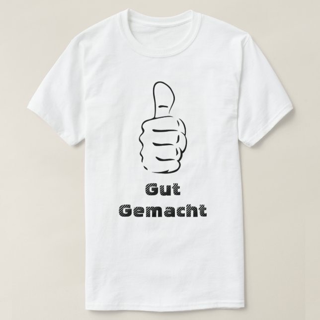Daumen hoch und Darm gemacht T-Shirt (Design vorne)