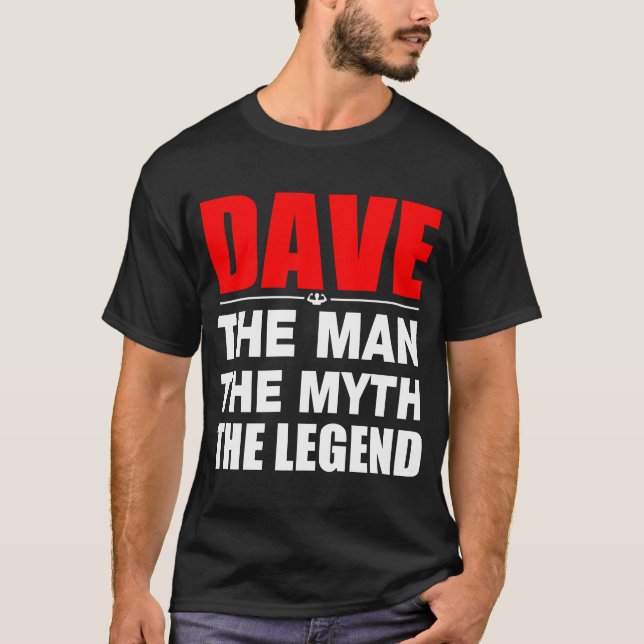 Dave der Mann der Mythos die Legende T-Shirt (Vorderseite)