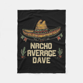 Dave - Funny Cinco De Mayo Sombrero Fiesta Fathers Fleecedecke