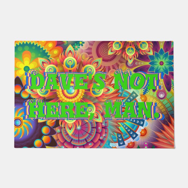 Dave ist nicht hier, Mann. Funny Famous 70er Comed Fußmatte (Vorderseite)