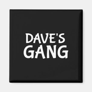 Dave's Gang Vorname Dave Bachelor Party Hochzeit Magnet