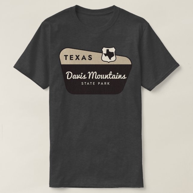 Davis Mountains Staat Park Texas Begrüßungszeichen T-Shirt (Design vorne)