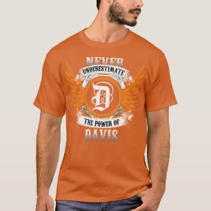 Davis Name Shirt unterschätzt nie den Power von