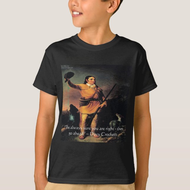 Davy Crocket "Go Ahead"-Weisheitszettel T-Shirt (Vorderseite)