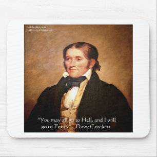 Davy Crockett "Going to Texas" Spaß Zitat Mousepad