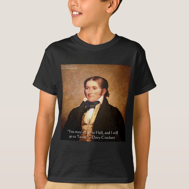 Davy Crockett "Going to Texas" Spaß Zitat T-Shirt (Vorderseite)
