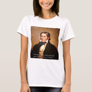 Davy Crockett "Nach Texas gehen" Humor Zitat T-Shirt